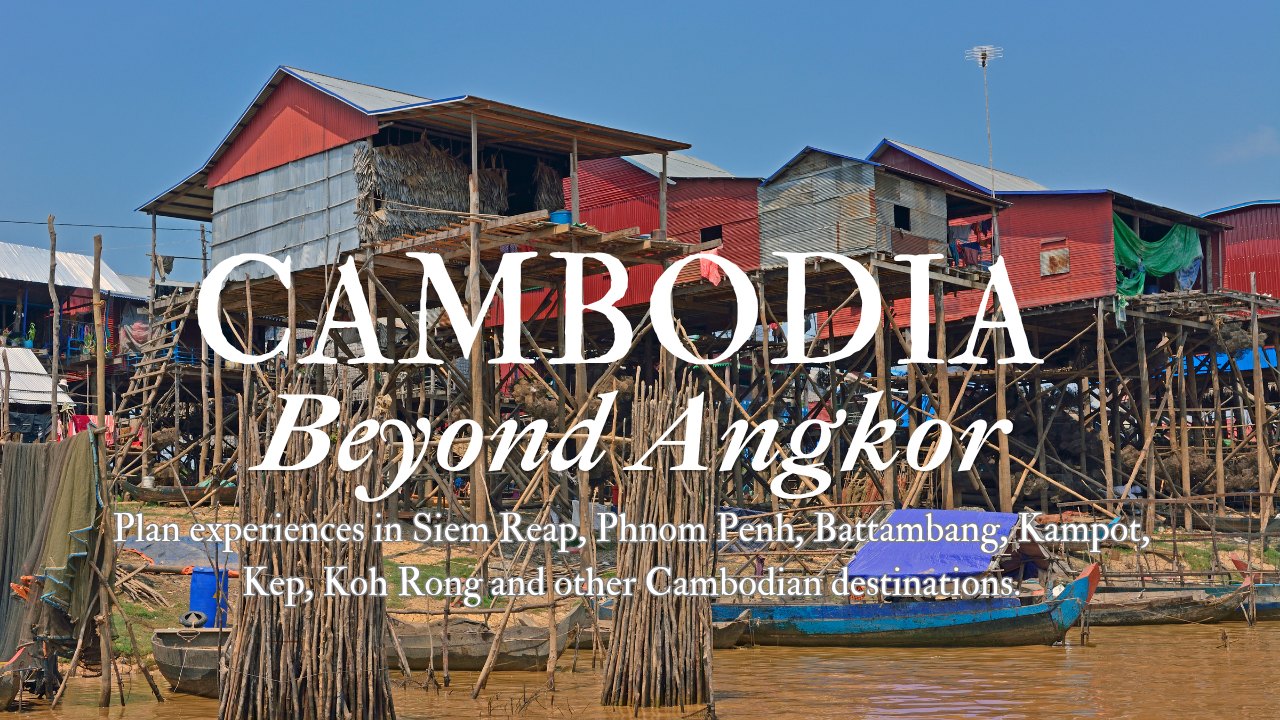 Cambodia Beyond Angkor