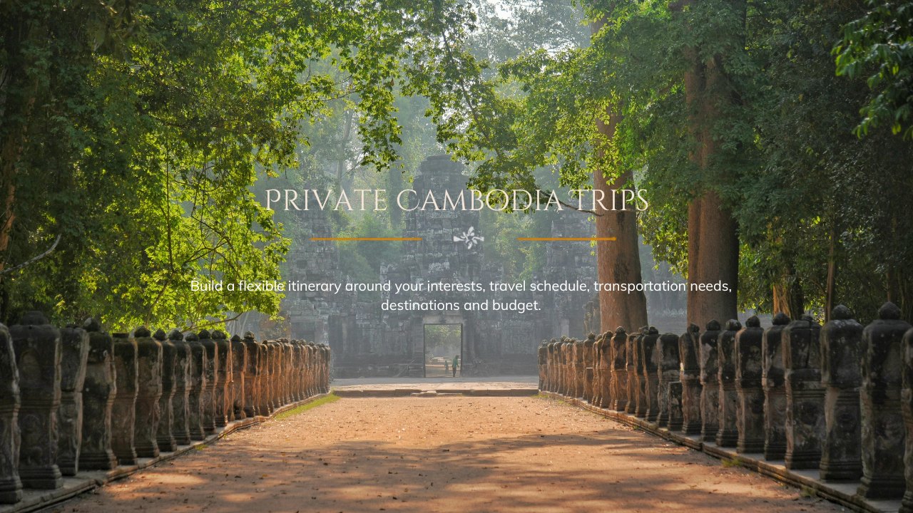 Private Cambodia Trips